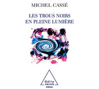 Les Trous noirs en pleine lumière