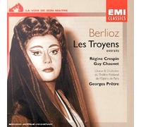 Berlioz - Les Troyens ( extraits )