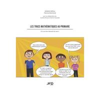 Les Trucs Mathématiques Au Primaire: Et Si On Leur Donnait Du Sens!