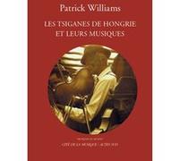 Les Tsiganes de Hongrie et leurs musiques Patrick Williams (Auteur)