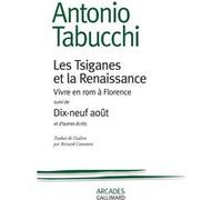 Les Tsiganes et la renaissance/Dix-neuf août - Antonio Tabucchi - Gallimard - broché - Roman