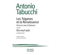 Les Tsiganes et la renaissance/Dix-neuf août Antonio Tabucchi (Auteur), Bernard Comment (Traduction)