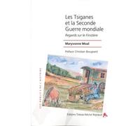 Les Tsiganes et la Seconde Guerre Mondiale Regards sur Le Finistère - Maryvonne Moal - Tiresias Michel Reynaud - broché - Etude