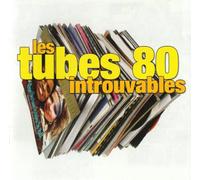 Les Tubes 80 Introuvables