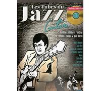 LES TUBES DU JAZZ GUITARE + CD Volume 1 - Tablatures/Solfège Nouvelle Edition - 2014