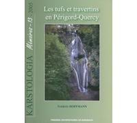 Les Tufs Et Travertins En Périgord-Quercy