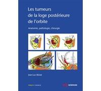 Les tumeurs de la loge postérieure de l'orbite - Tome 3 Jean-Luc Béziat (Auteur)