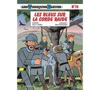 Les Tuniques Bleues - Tome 70 - Les Bleus sur la corde raide - Fred Neidhardt - Dupuis - cartonné - Bande dessinée