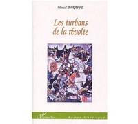 Les turbans de la révolte - Marcel Baraffe - L'harmattan - broché - Roman