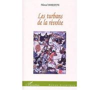 Les turbans de la révolte - Marcel Baraffe - L'harmattan - broché - Roman
