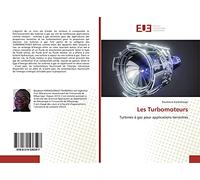 Les Turbomoteurs: Turbines à gaz pour applications terrestres