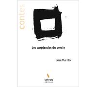 Les turpitudes du cercle - Marc-Olivier Louveau - Centon - broché - Contes / Légendes