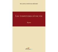 Les turpitudes d'une vie Roman - Médard Bula-Bula Isokuma - L'harmattan - broché - Roman