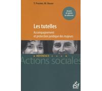 Les tutelles : Accompagnement et protection juridique des majeurs