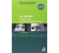 Les tutelles: Accompagnement et protection juridique des majeurs