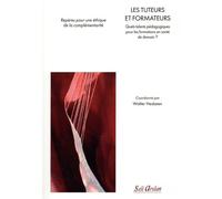 Les tuteurs et formateurs Quels talents pédagogiques pour les formations en santé de demain ? - Walter Hesbeen - Seli Arslan - broché - Scolaire / Universitaire