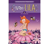 Les Tutos de Lila T01: #moncorpsetmoi
