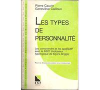 Les types de personnalité: Les comprendre et les appliquer avec le MBTI (Indicateur typologique de Myers-Briggs)