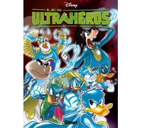 Collectif Disney – Les Ultrahéros – Saison 1 Partie 1 – Tome 1 – Cartonné