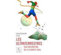 Les Ultraterrestres - Une exploration de la planète trail