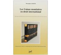 Les Unions monétaires en droit international
