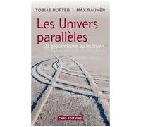 Les Univers Parallèles - Du Géocentrisme Au Multivers