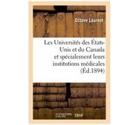 Les Universités Des États-Unis Et Du Canada Et Spécialement Leurs Institutions Médicales