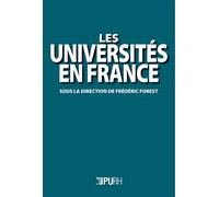 Les universités en France Edition revue et augmentée - Frédéric Forest - Presses universitaires de Rouen et du Havre - broché - Essai