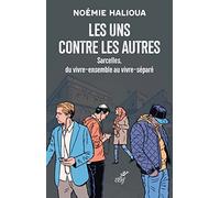 Les uns contre les autres - Sarcelles, du vivre-ensemble au vivre-séparé