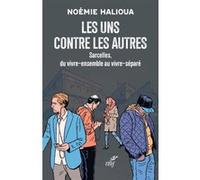 Les uns contre les autres - Sarcelles, du vivre-ensemble au vivre-séparé