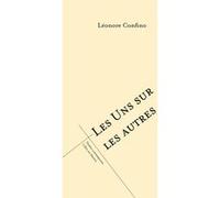 Les uns sur les autres Léonore Confino (Auteur)