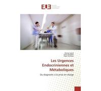 Les Urgences Endocriniennes et Métaboliques Du diagnostic à la prise en charge - Manel Jemel - Universitaires Europeennes - broché - Livre