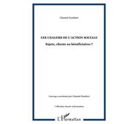 Les usagers de l'action sociale Sujets, clients ou bénéficiaires ? - Chantal Humbert - L'harmattan - broché - Etude