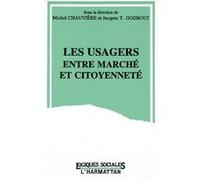 Les usagers entre marché et citoyenneté Michel Chauvière (Auteur)