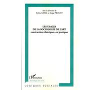 Les usages de la sociologie de l'art Sylvia Girel (Auteur)
