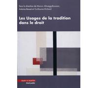 Les Usages de la tradition dans le droit Actes de la journée d'études du Centre de Théorie et Analyse du droit (UMR7074). - Manon Altwegg-Boussac - Mare & Martin - broché - Etude