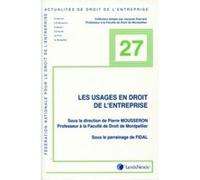 Les usages en droit de l entreprise Pierre Mousseron (Auteur)