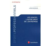 les usages : l autre droit de l entreprise