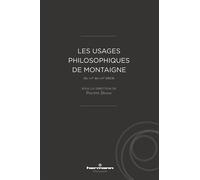 Les usages philosophiques de Montaigne Du XVIe au XXIe siècle - Philippe Desan - Hermann - broché - Essai