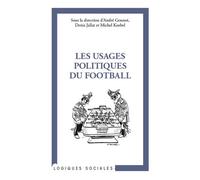 Les usages politiques du football - Michel Koebel - L'harmattan - broché - Essai