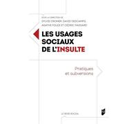 Les usages sociaux de l'insulte Pratiques et subversions - Sylvie Cromer - Presses Universitaires Rennes - broché - Essai