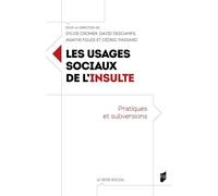 Les usages sociaux de l'insulte Pratiques et subversions - Sylvie Cromer - Presses Universitaires Rennes - broché - Essai
