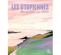 Les Utopiennes - Bienvenue en 2044 - Collectif - La Mer Salee Eds - broché - Roman