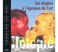 Les utopies à l'épreuve de l'art Ilotopie - Collectif - Entretemps - broché - Essai