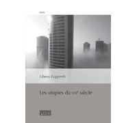 Les Utopies du Xxie Siecle
