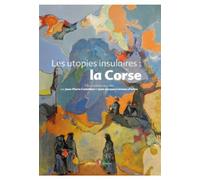 Les utopies insulaires: la Corse - Jean-Pierre Castellani - Colonna Eds - broché - Essai