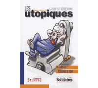 Les Utopiques N° 9, Automne 2018 - Travail : Changer Tout