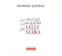 Les Œuvres complètes de Sally Mara - Raymond Queneau - Gallimard - Poche - Roman