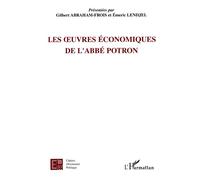 Les œuvres économiques de l'Abbé Potron - Emeric Lendjel - L'harmattan - broché - Etude