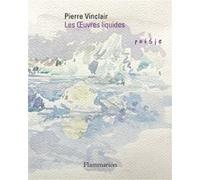 Pierre Vinclair – Les Œuvres liquides – Encadrements, Tome 2 – Broché